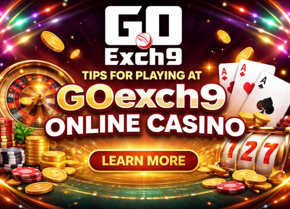 Tips for Playing at Goexch9 Online Casino