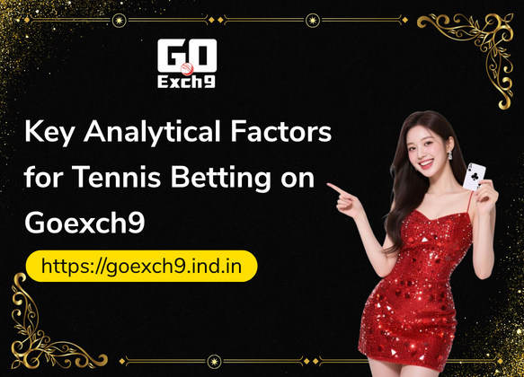 Key-Analytical-Factors-for-Tennis-Betting-on-Goexch9